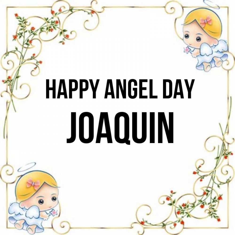 Greetings card с именем, Joaquin happy angel day девочки ангелы Greetings with text for free download 