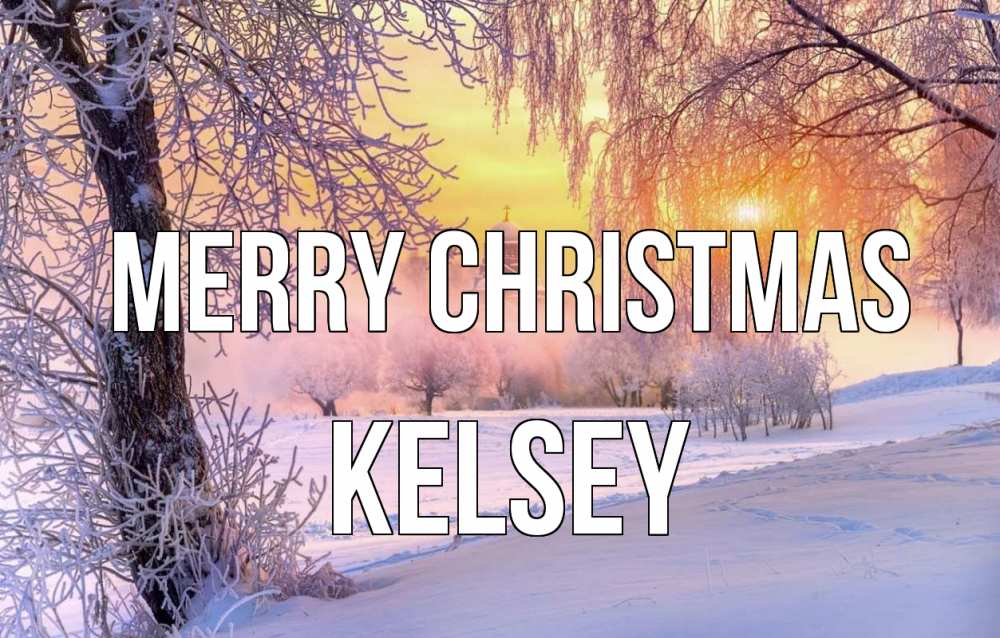 Greetings card с именем, Kelsey Merry Christmas рождество, лес, зима 1 Greetings with text for free download 
