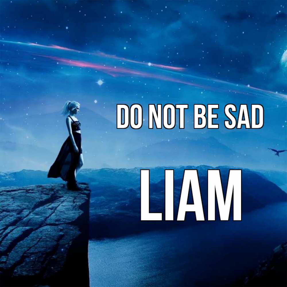Greetings card с именем, Liam Do not be sad вода и скала Greetings with text for free download 