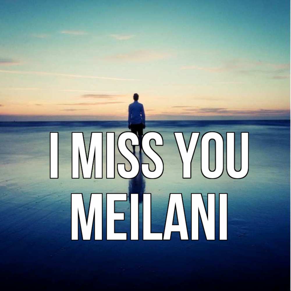 Greetings card с именем, Meilani I miss you зима Greetings with text for free download 