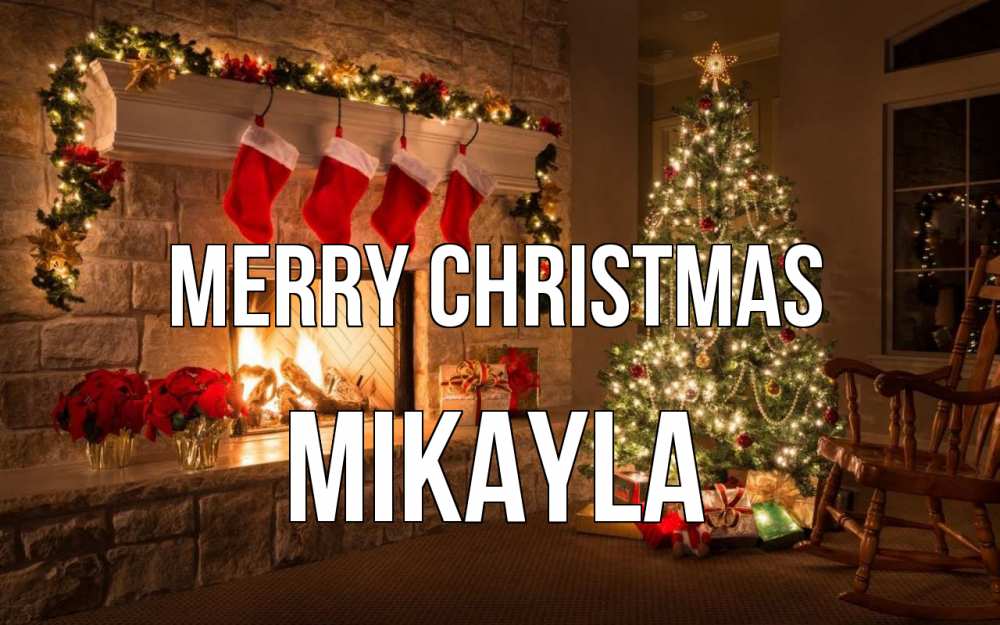 Greetings card с именем, Mikayla Merry Christmas рождество Greetings with text for free download 