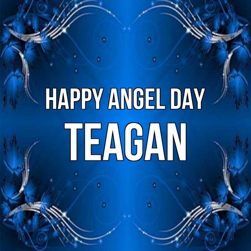 Greetings card с именем, Teagan happy angel day красивая рамочка с узорами Greetings with text for free download 