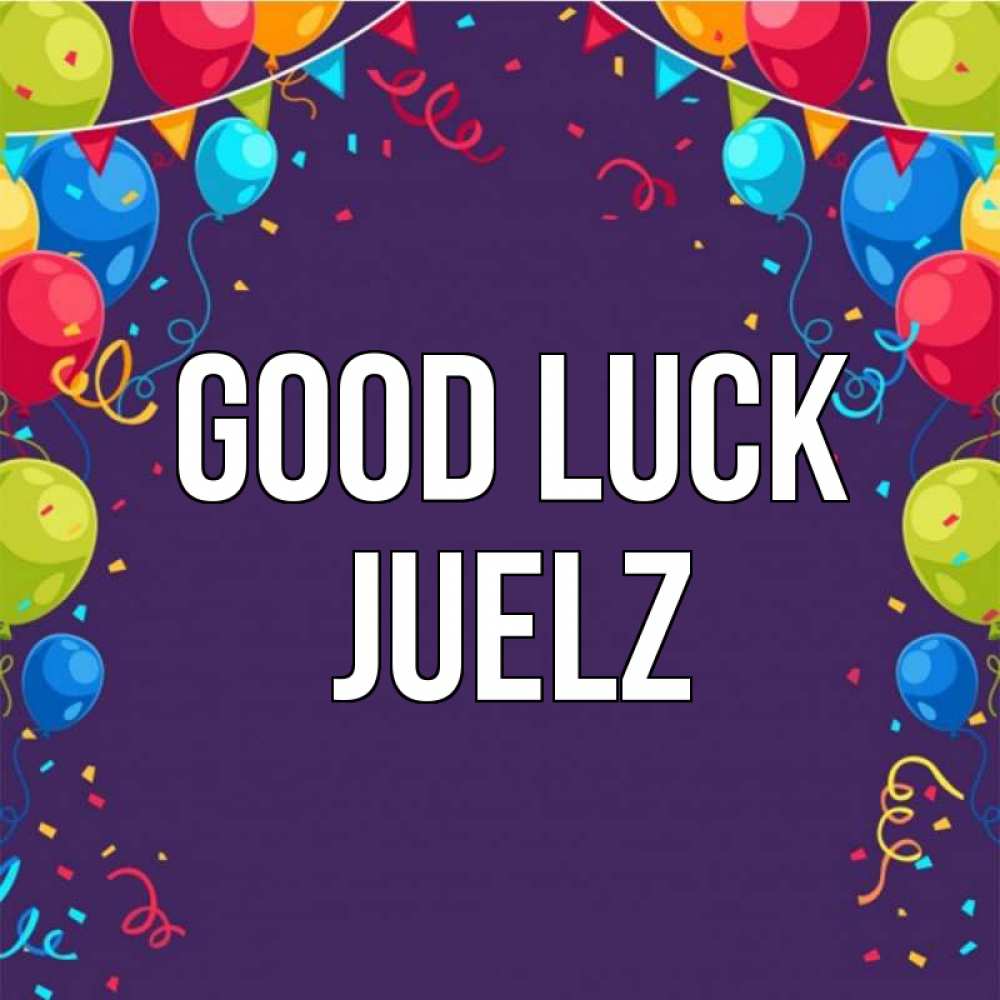 Greetings card с именем, Juelz Good luck шары Greetings with text for free download 