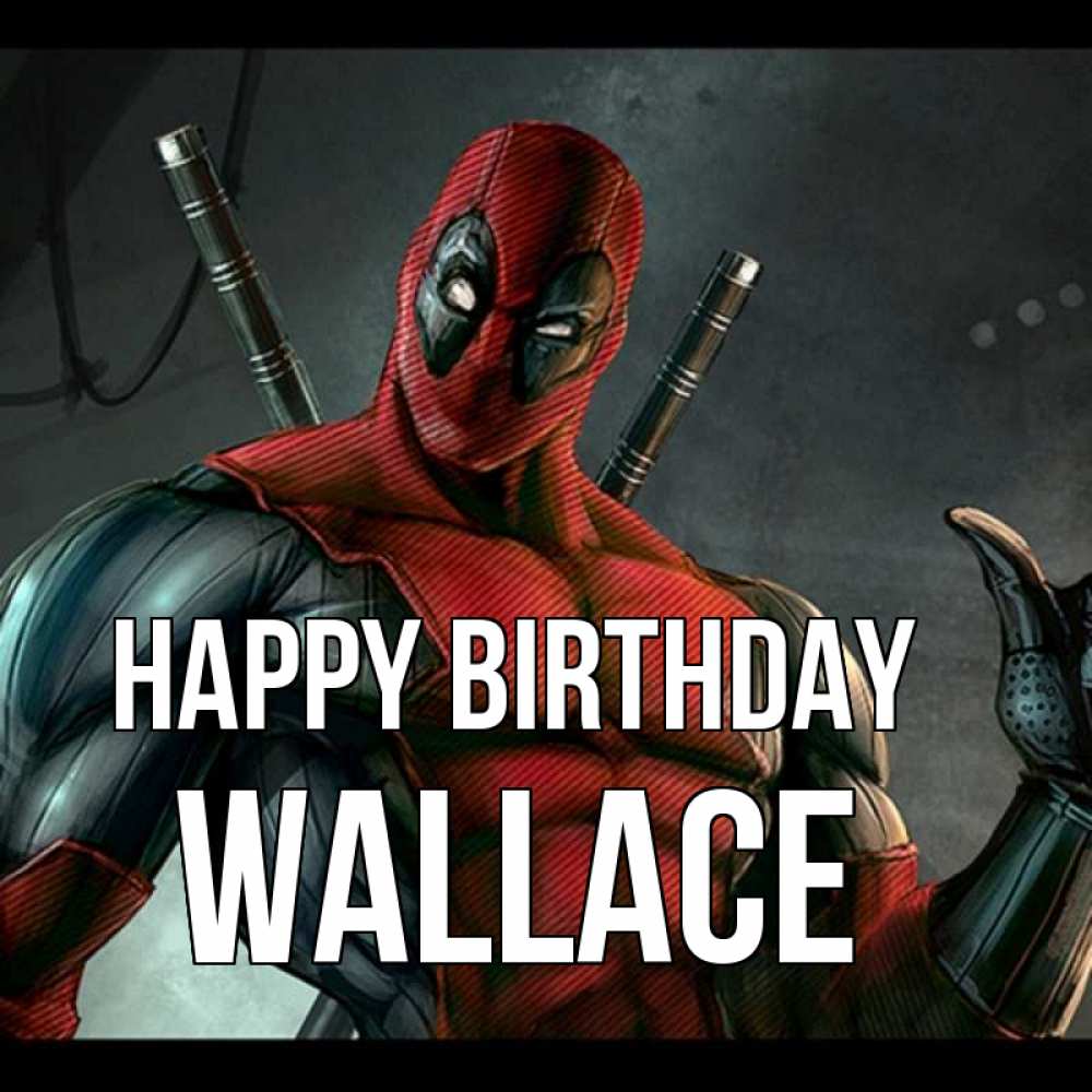Greetings card с именем, Wallace Happy Birthday марвел супергерои Greetings with text for free download 