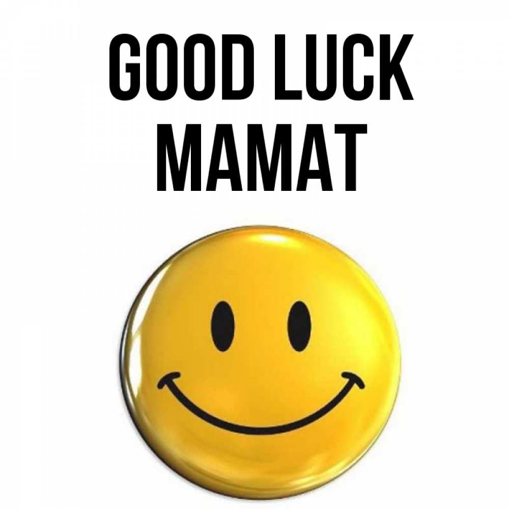 Greetings card с именем, МАМАТ Good luck для поднятия настроения открытки на каждый день Greetings with text for free download 