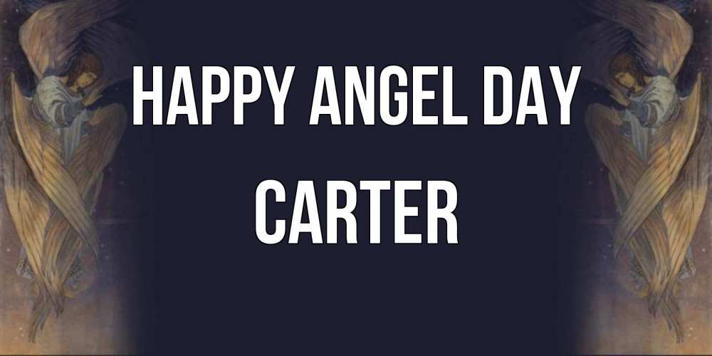 Greetings card с именем, Carter happy angel day день ангела Greetings with text for free download 