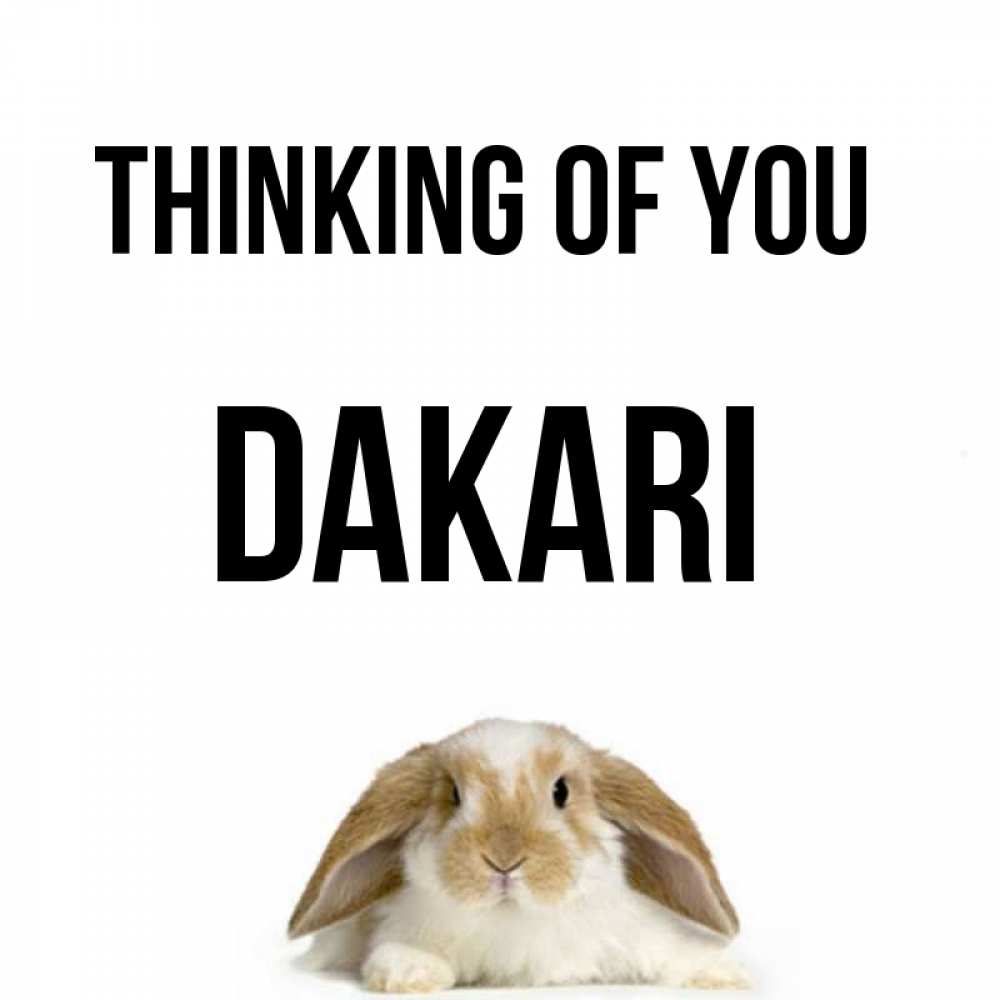 Greetings card с именем, Dakari Thinking of you подписать своими руками онлайн Greetings with text for free download 