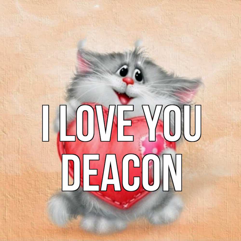 Greetings card с именем, Deacon I love you сердце с заплаткой Greetings with text for free download 