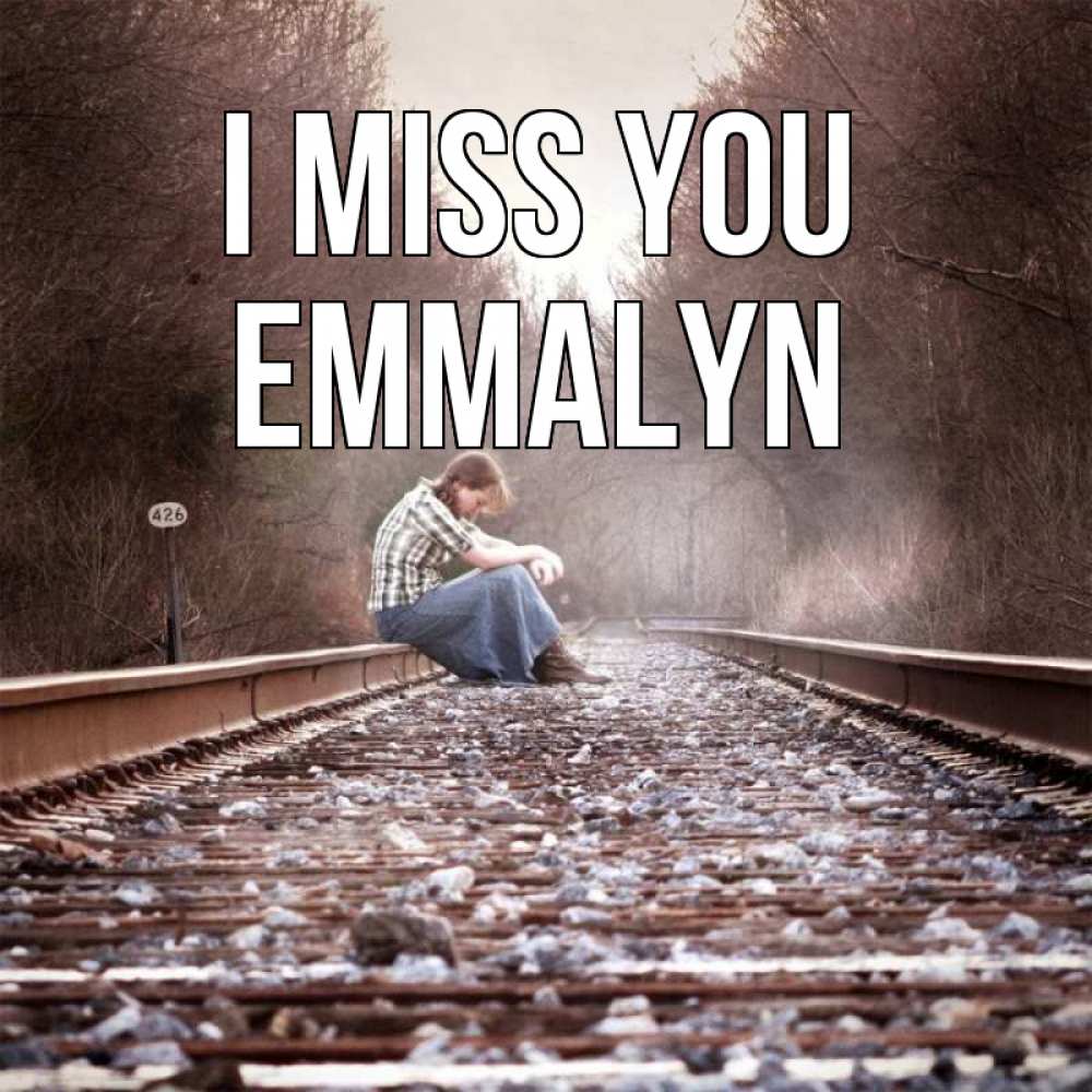 Greetings card с именем, Emmalyn I miss you скучаю Greetings with text for free download 