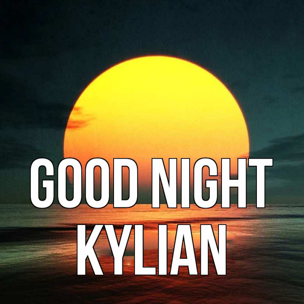 Greetings card с именем, Kylian Good night огромный диск солнц Greetings with text for free download 