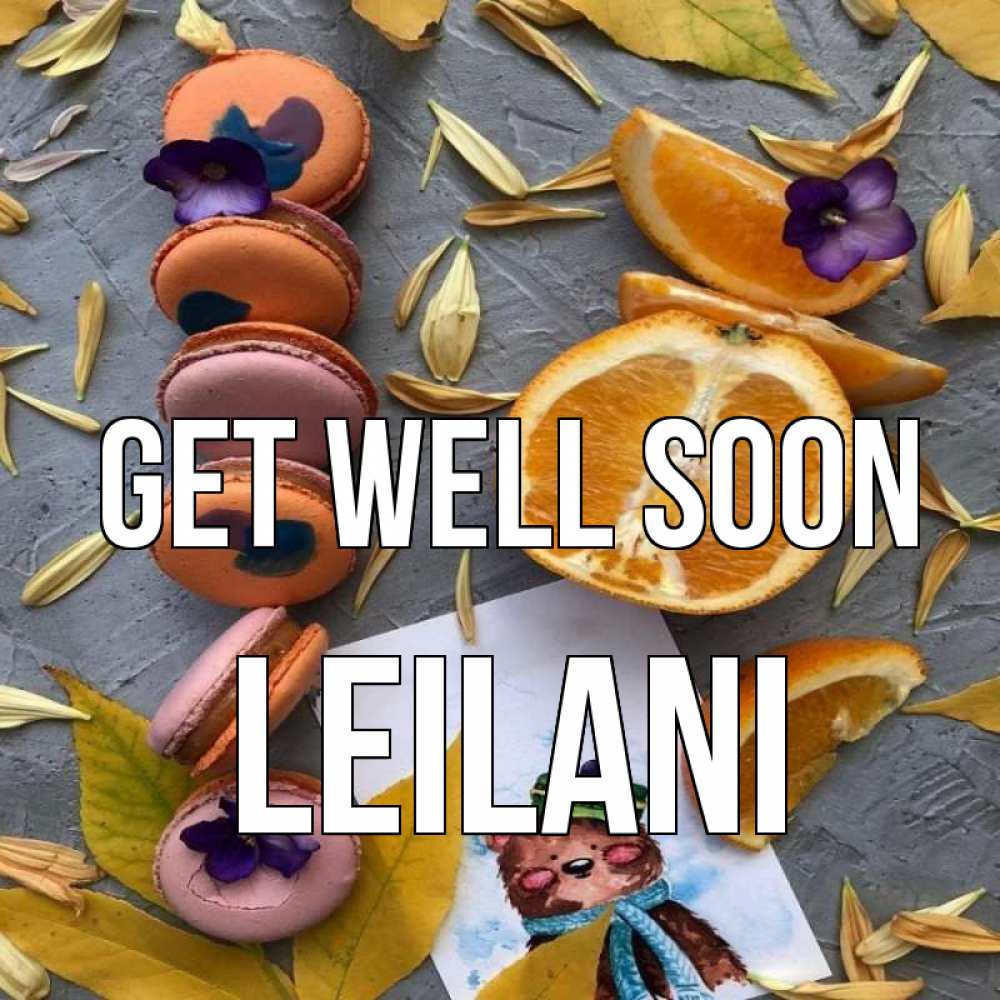 Greetings card с именем, Leilani Get well soon не болейте Greetings with text for free download 
