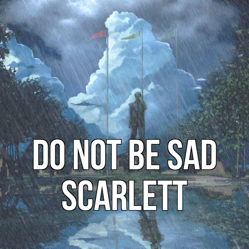 Greetings card с именем, Scarlett Do not be sad небо и флаги Greetings with text for free download 