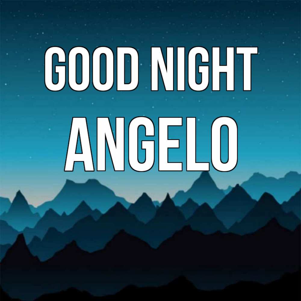 Greetings card с именем, Angelo Good night сладких снов звездное небо Greetings with text for free download 