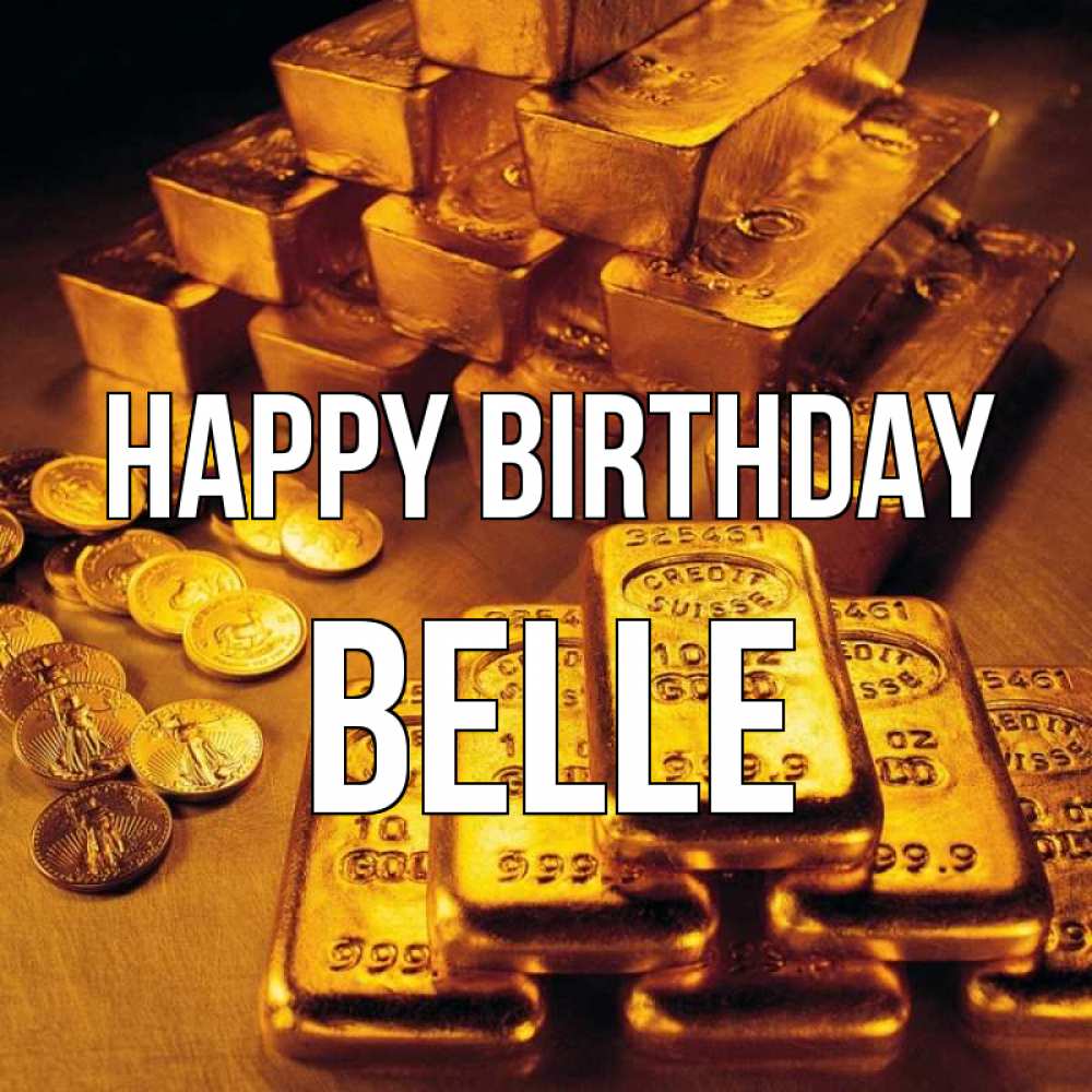 Greetings card с именем, Belle Happy Birthday со слитками золота и золотыми монетами Greetings with text for free download 