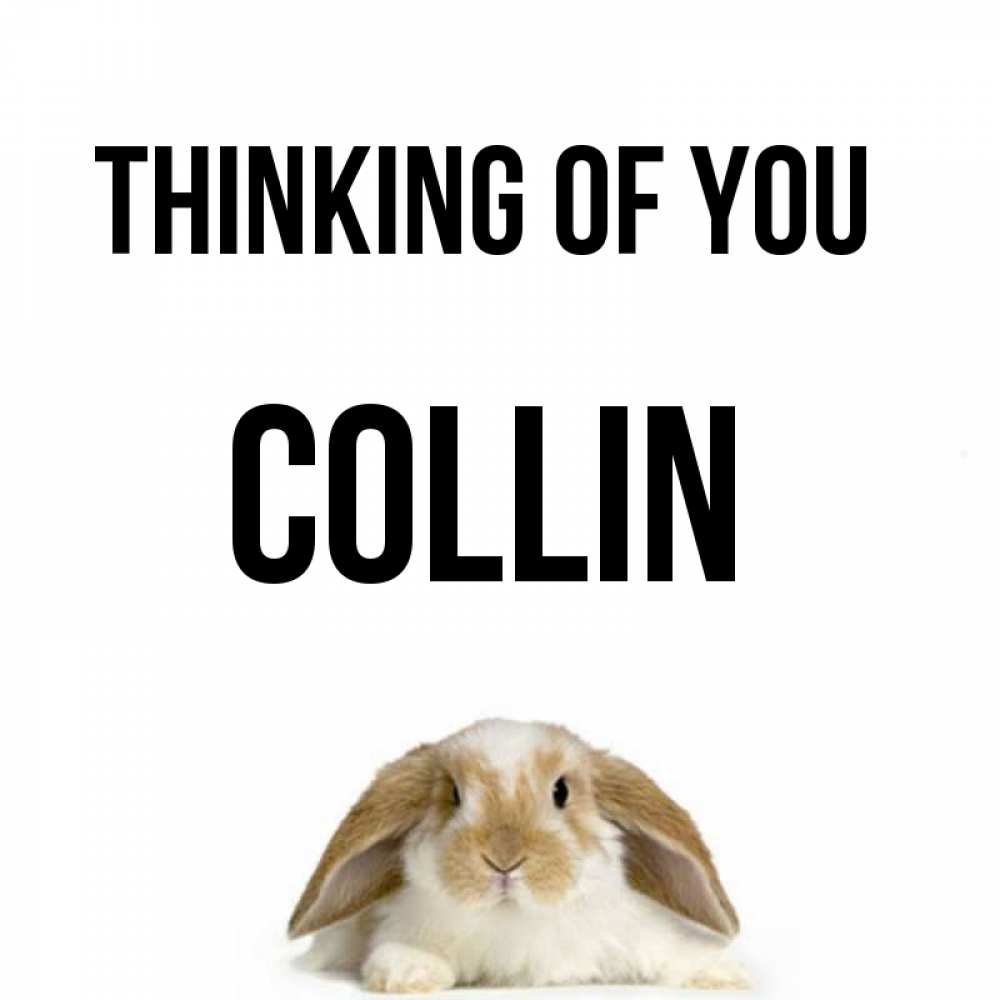 Greetings card с именем, Collin Thinking of you подписать своими руками онлайн Greetings with text for free download 