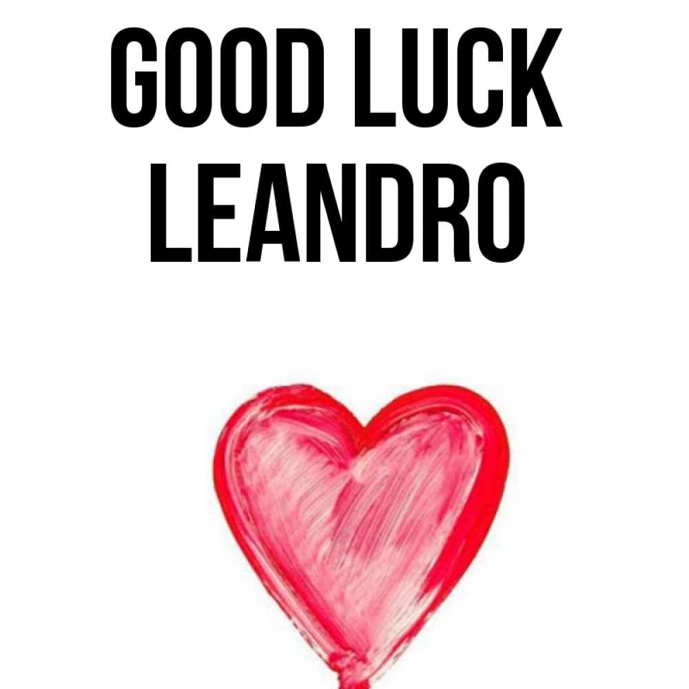 Greetings card с именем, Leandro Good luck рисунок маркером Greetings with text for free download 