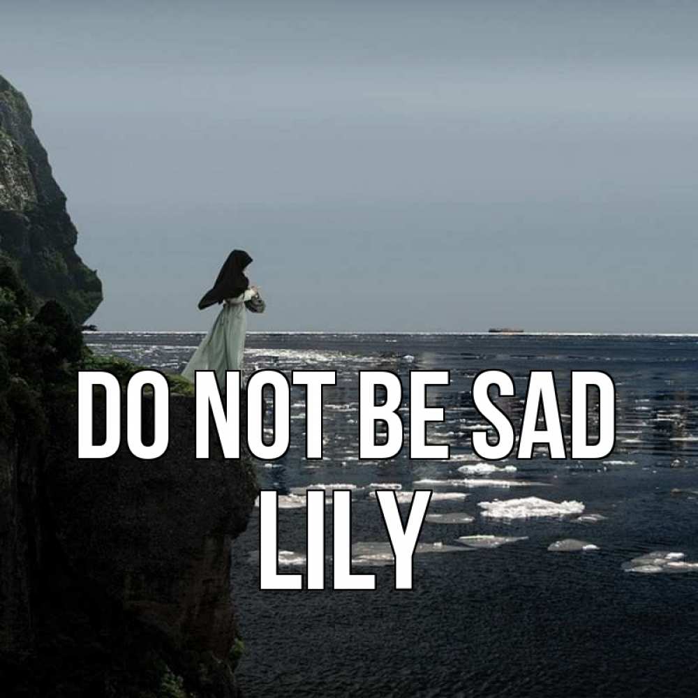 Greetings card с именем, Lily Do not be sad весна лед тает Greetings with text for free download 