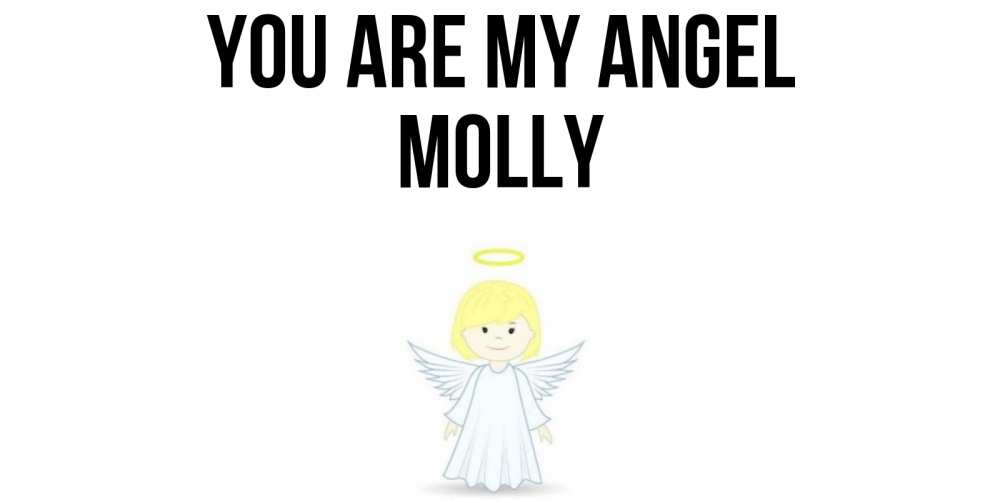 Greetings card с именем, Molly You are my angel ангел Greetings with text for free download 