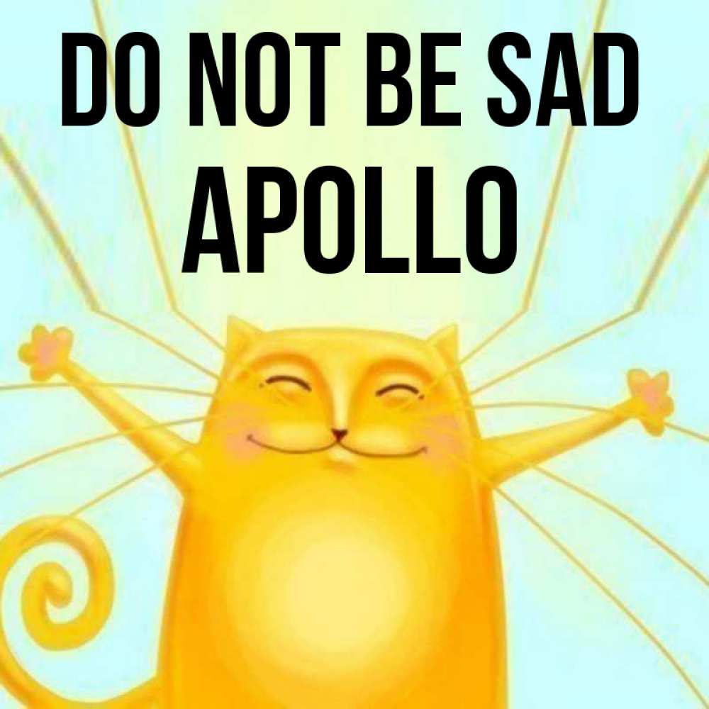 Greetings card с именем, Apollo Do not be sad обнимашки усатые Greetings with text for free download 