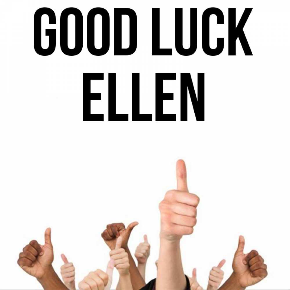 Greetings card с именем, Ellen Good luck молодцом Greetings with text for free download 