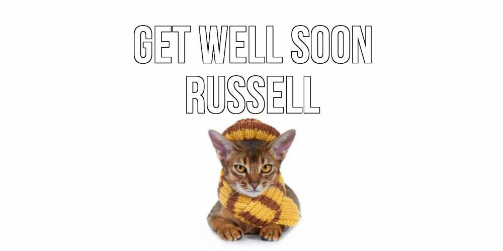 Greetings card с именем, Russell Get well soon родные не болейте Greetings with text for free download 