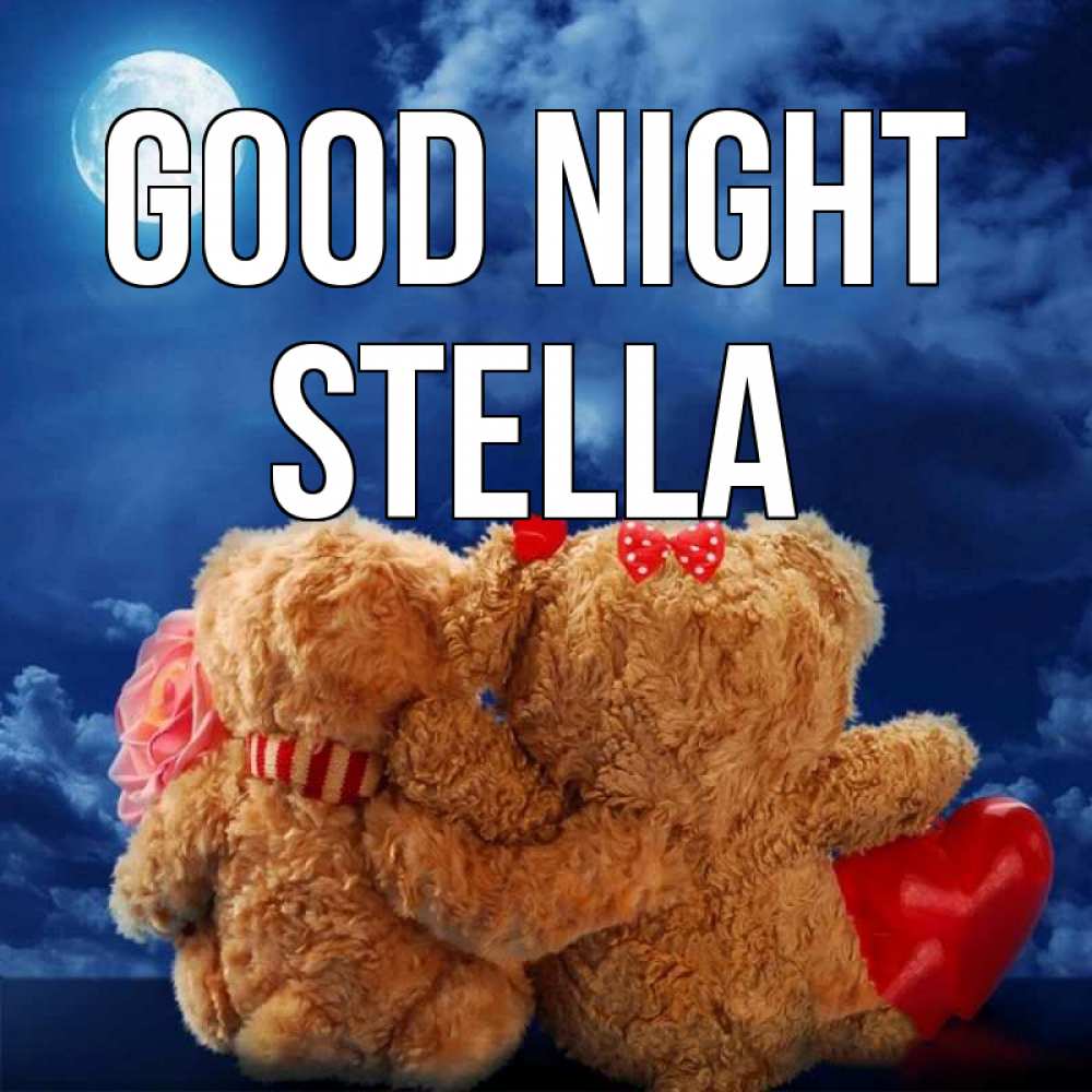 Greetings card с именем, Stella Good night плюшевые Greetings with text for free download 