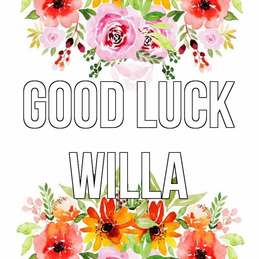 Greetings card с именем, Willa Good luck открытка с цветами акварелью Greetings with text for free download 