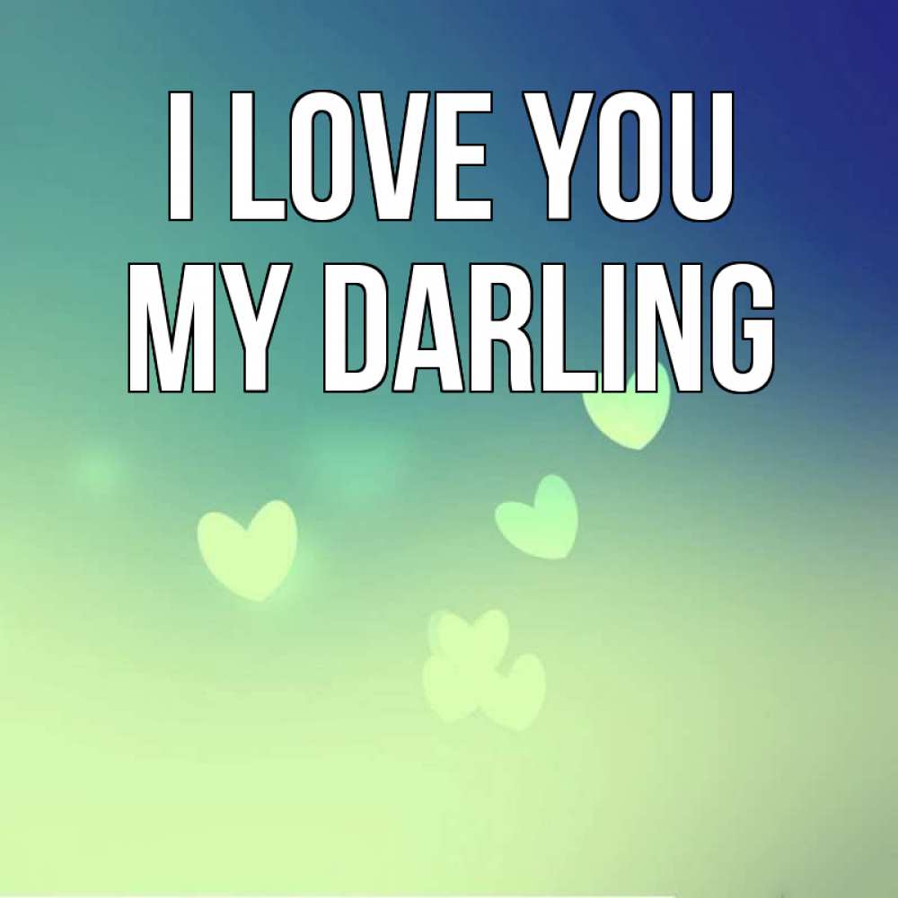 Greetings card с именем, my-darling I love you градиент синий Greetings with text for free download 
