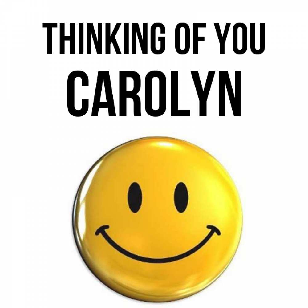 Greetings card с именем, Carolyn Thinking of you создать открытку с подписью своими руками Greetings with text for free download 
