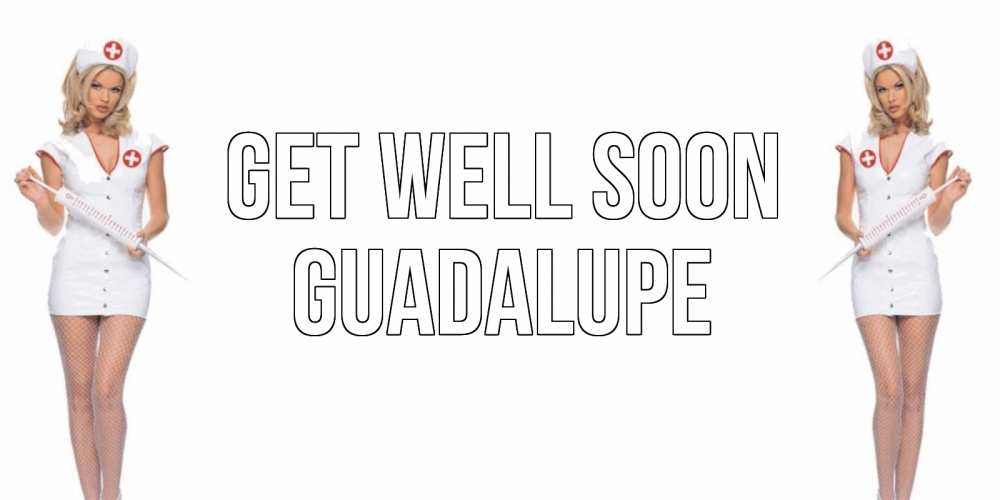 Greetings card с именем, Guadalupe Get well soon открытки с медсестрой Greetings with text for free download 