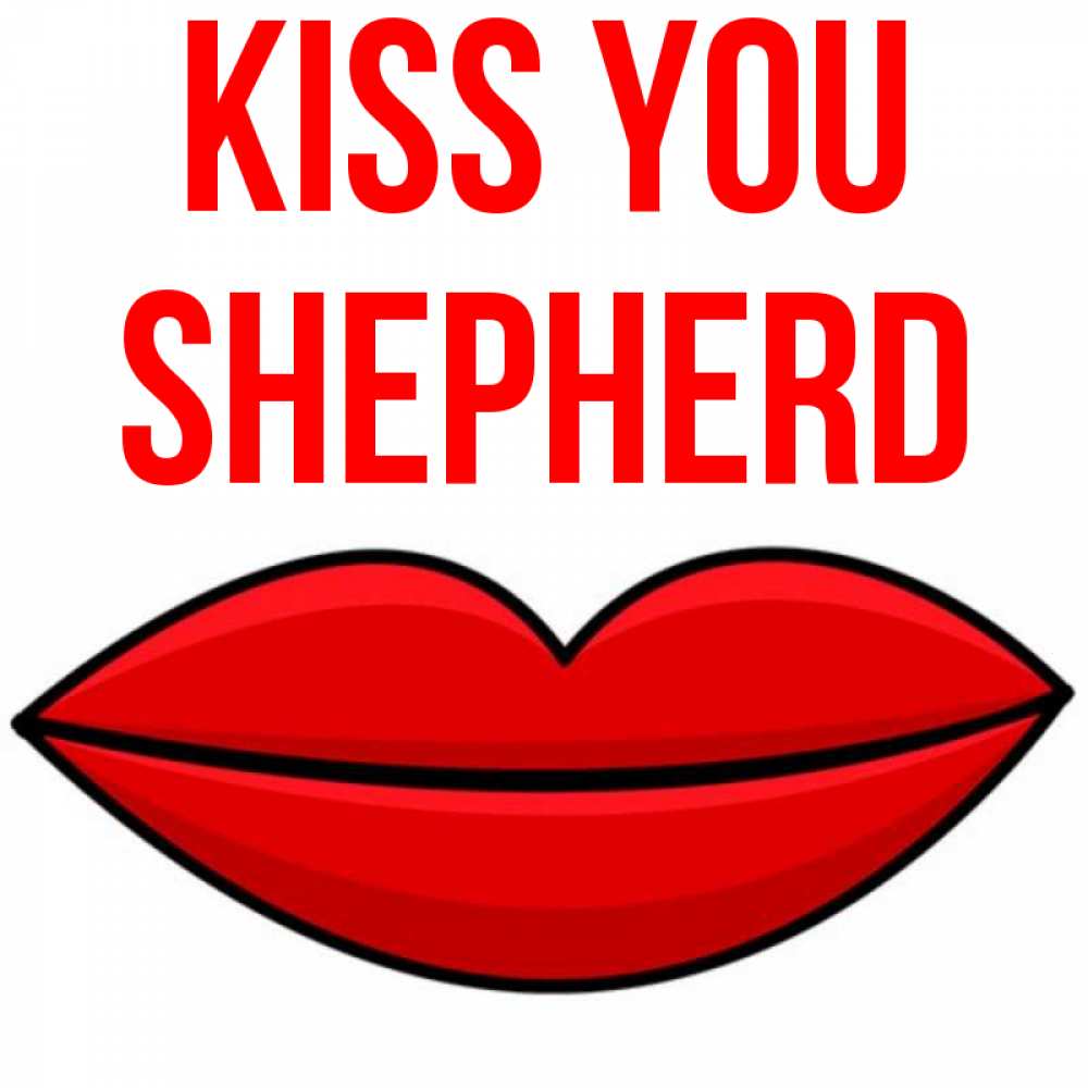 Greetings card с именем, Shepherd Kiss you губы векторные Greetings with text for free download 