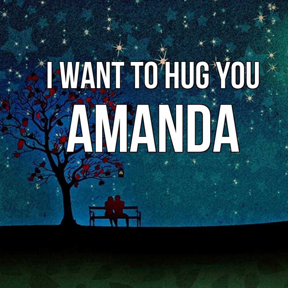 Greetings card с именем, Amanda I want to hug you много звезд Greetings with text for free download 