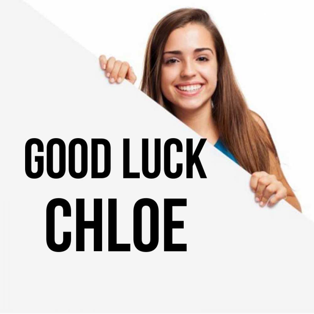 Greetings card с именем, Chloe Good luck пусть тебе сегодня повезет Greetings with text for free download 