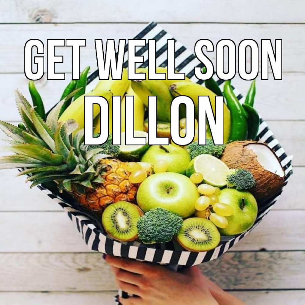 Greetings card с именем, Dillon Get well soon киви ананас кокос и бананы Greetings with text for free download 