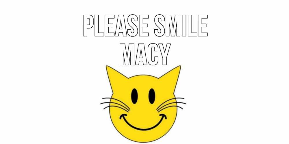 Greetings card с именем, Macy Please smile кот, улыбка Greetings with text for free download 