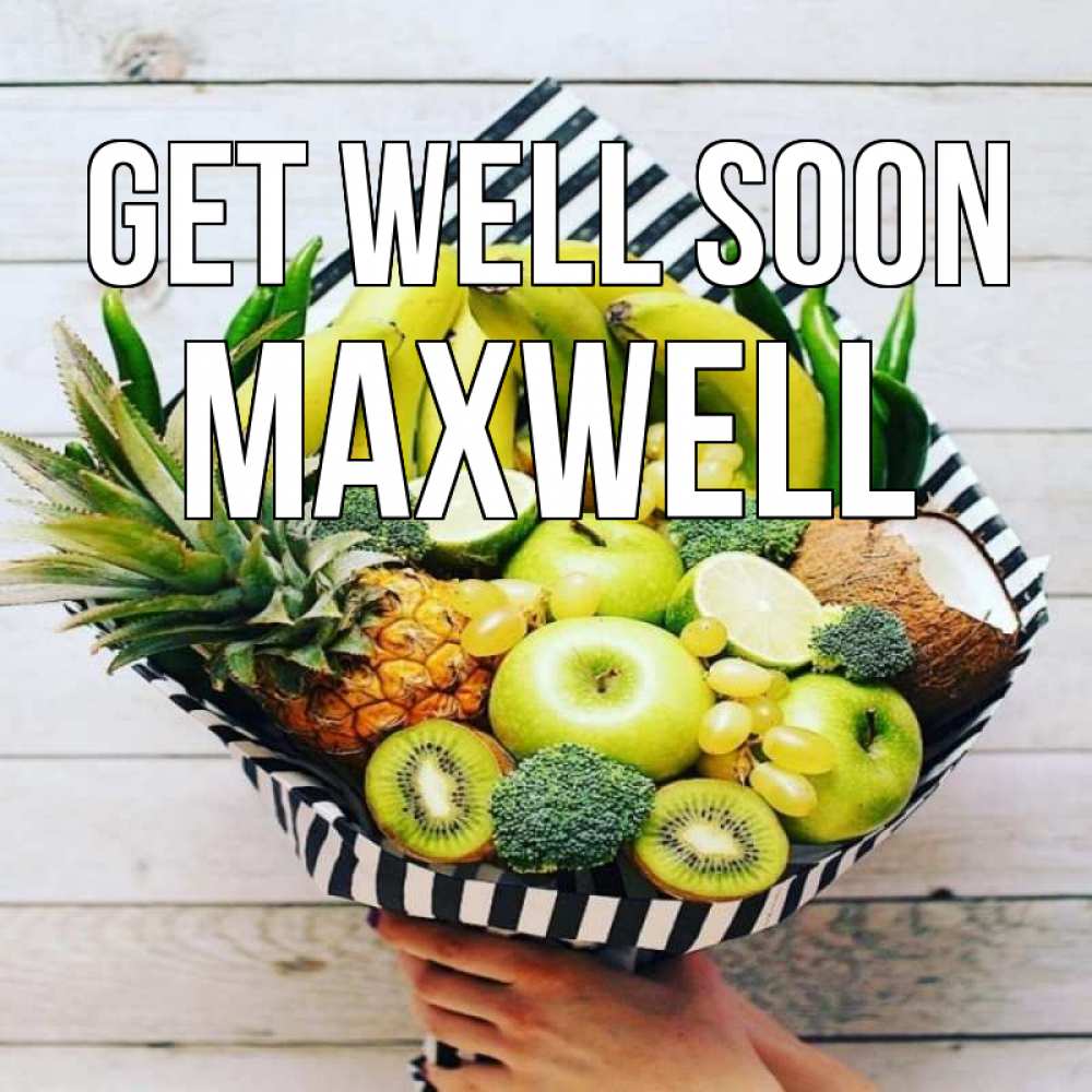 Greetings card с именем, Maxwell Get well soon киви ананас кокос и бананы Greetings with text for free download 