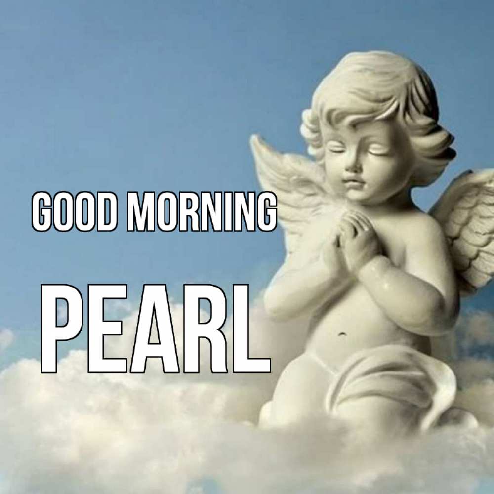 Greetings card с именем, Pearl Good morning скульптура ангела сидящего на облаке Greetings with text for free download 