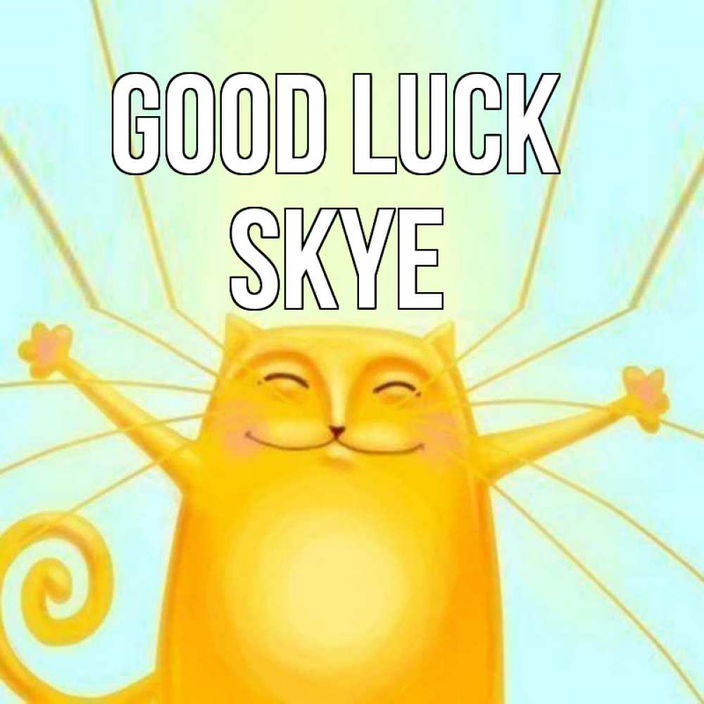 Greetings card с именем, Skye Good luck пусть придет к тебе удача Greetings with text for free download 