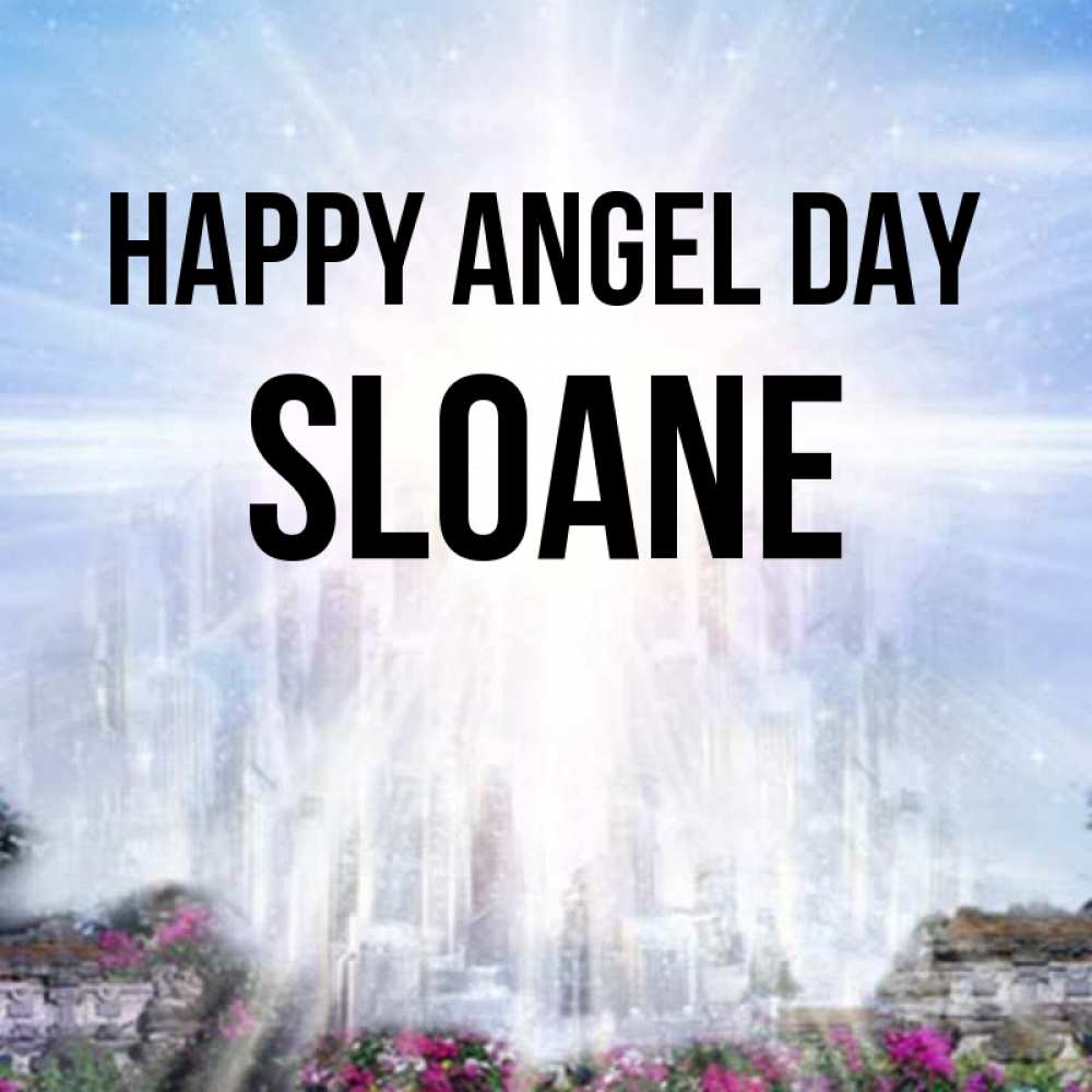 Greetings card с именем, Sloane happy angel day небесный свет Greetings with text for free download 