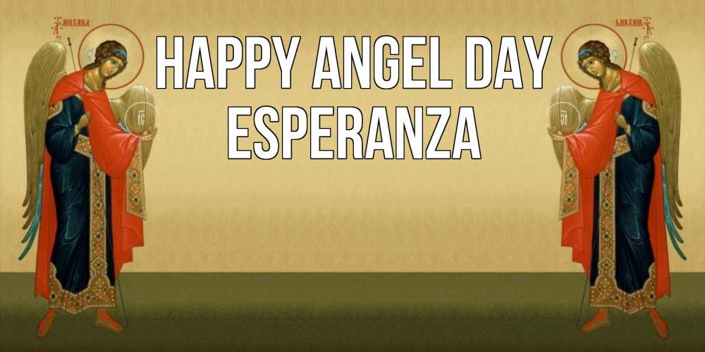 Greetings card с именем, Esperanza happy angel day христианство, праздники, день ангела Greetings with text for free download 