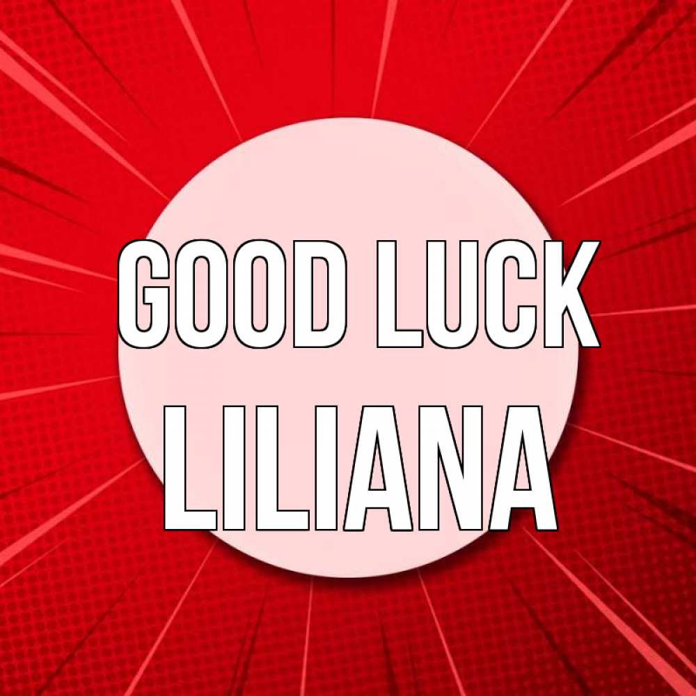 Greetings card с именем, Liliana Good luck розовая кнопка Greetings with text for free download 