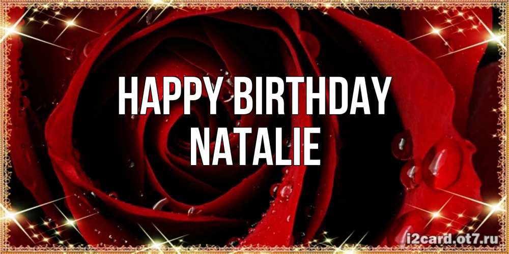 Greetings card с именем, Natalie Happy Birthday цветок в росе на день рождения Greetings with text for free download 