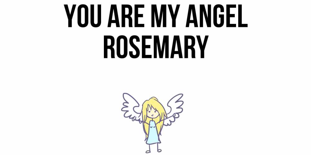 Greetings card с именем, Rosemary You are my angel ангел Greetings with text for free download 