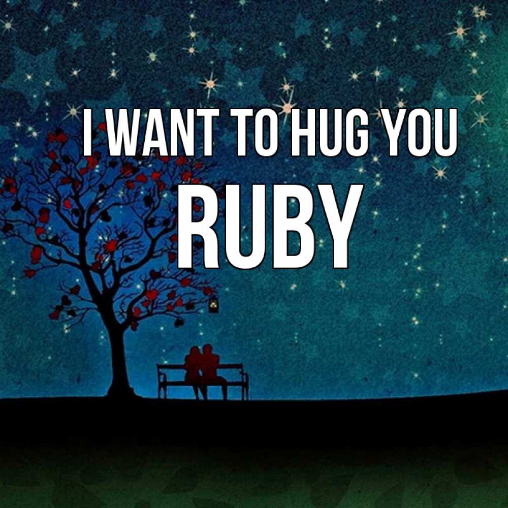 Greetings card с именем, Ruby I want to hug you много звезд Greetings with text for free download 