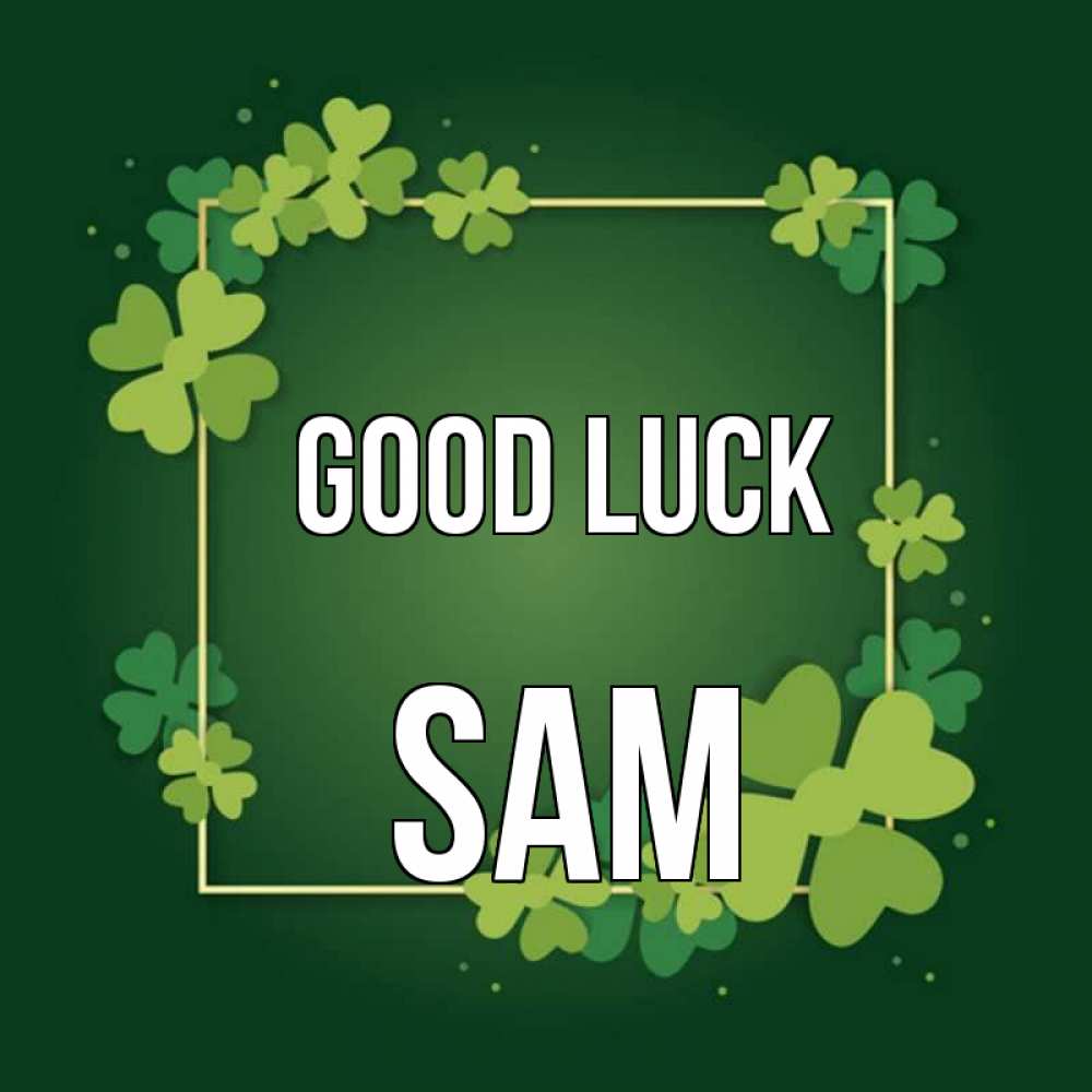 Greetings card с именем, Sam Good luck квадратная рамка 3 Greetings with text for free download 