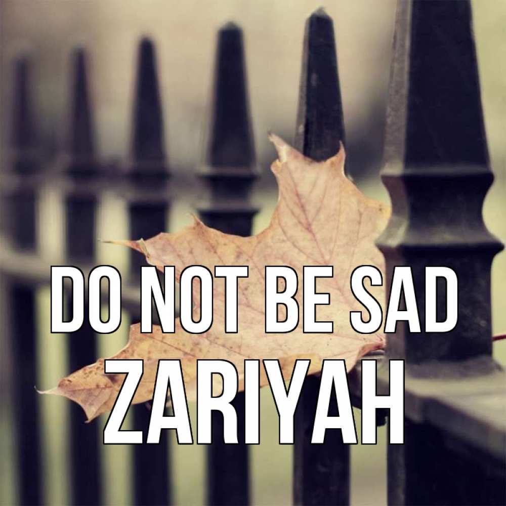 Greetings card с именем, Zariyah Do not be sad лист клена Greetings with text for free download 