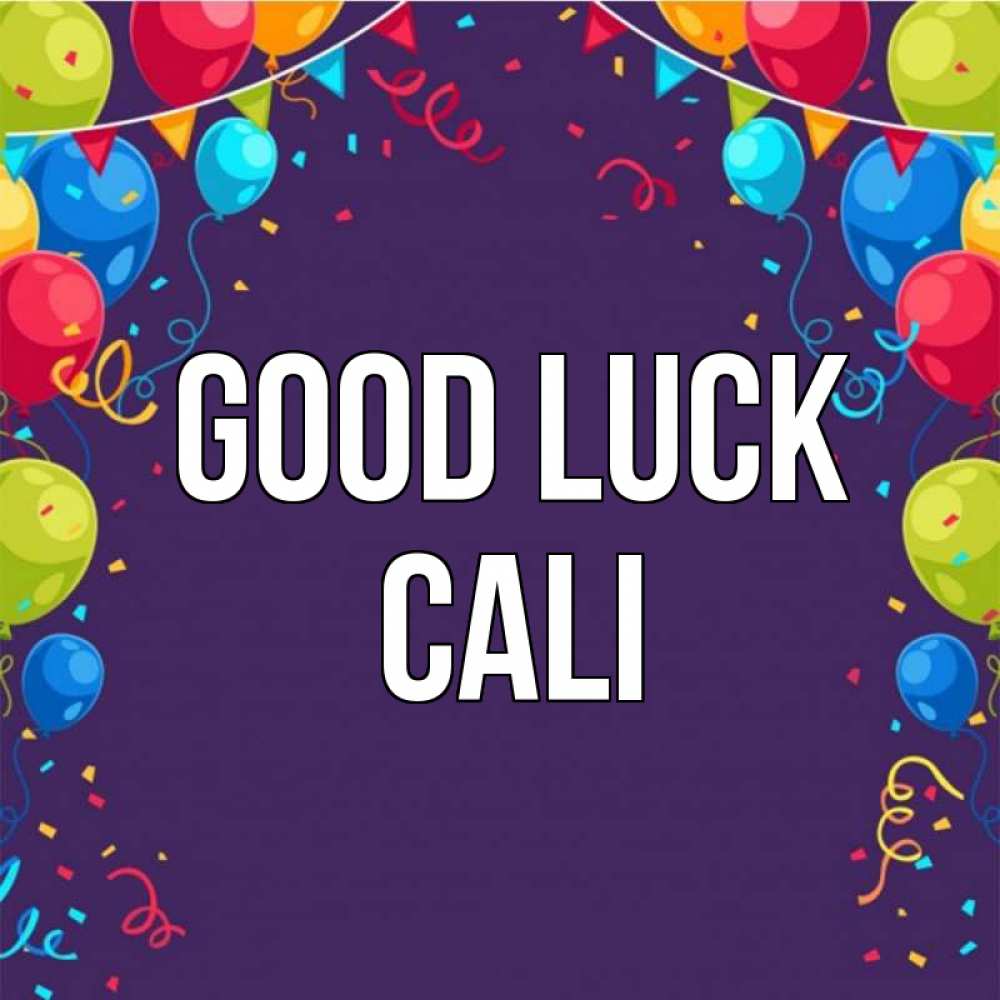 Greetings card с именем, Cali Good luck шары Greetings with text for free download 