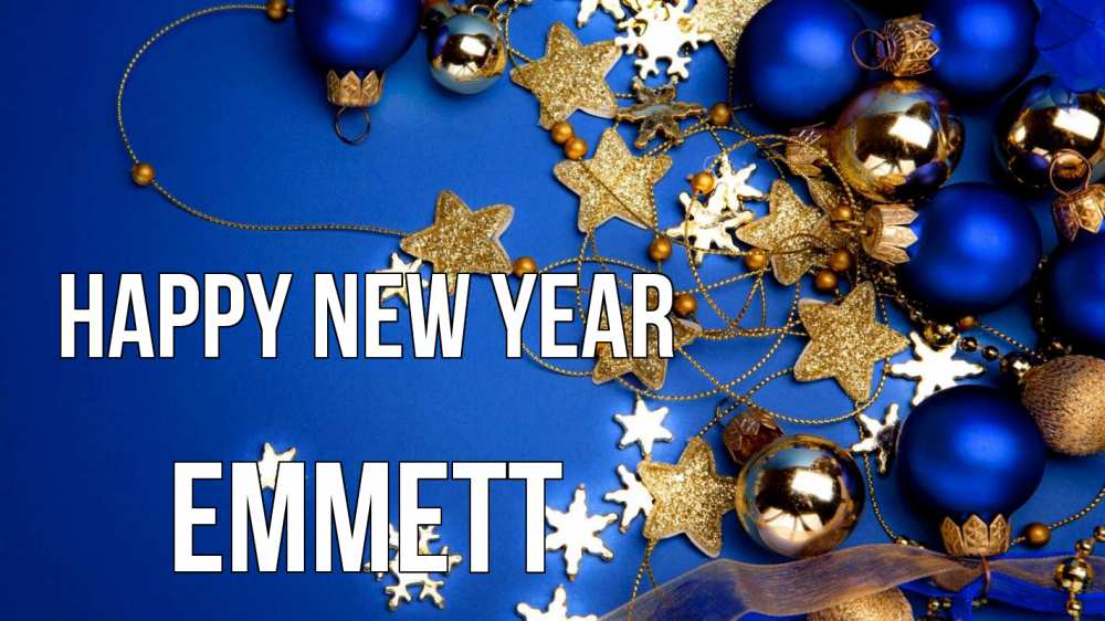 Greetings card с именем, Emmett Happy New Year ёлочные украшения Greetings with text for free download 