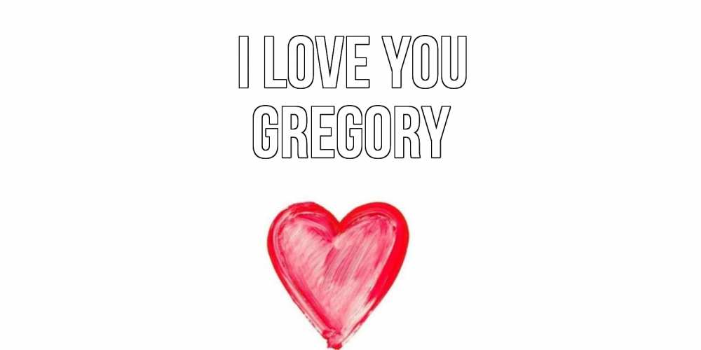 Greetings card с именем, Gregory I love you сердце, рисунок Greetings with text for free download 