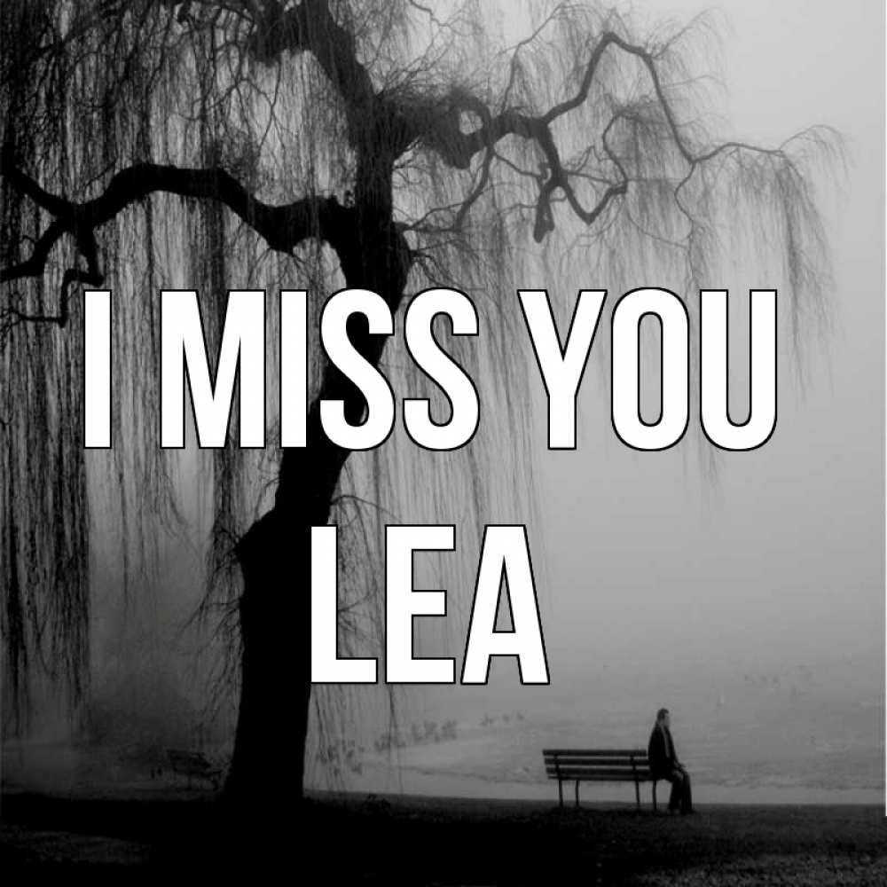 Greetings card с именем, Lea I miss you лавочка под деревом я жду тебя Greetings with text for free download 